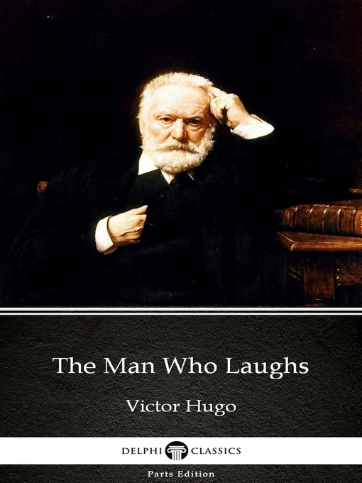 Title details for The Man Who Laughs by Victor Hugo--Delphi Classics (Illustrated) by Victor Hugo - Available